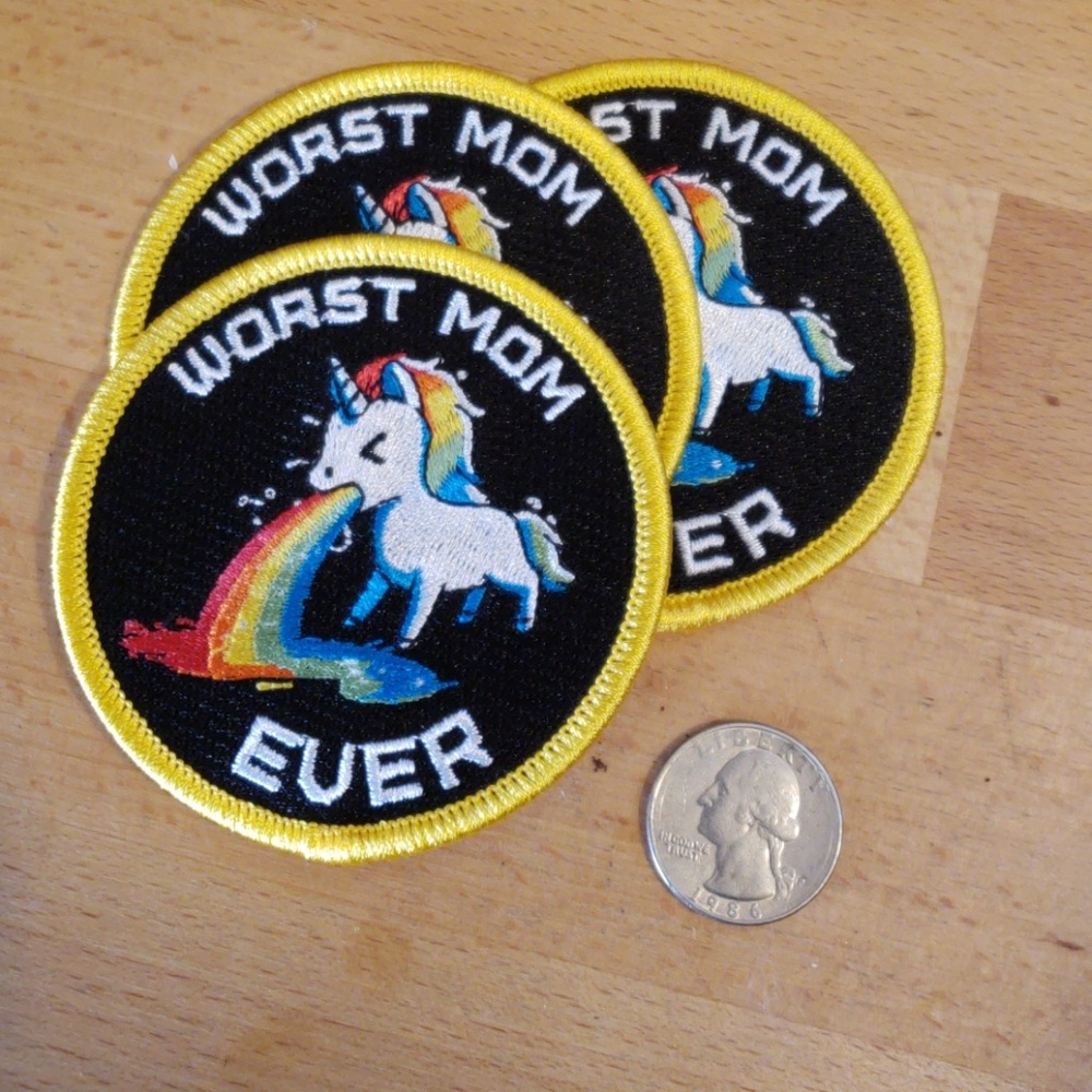 Worst Mom Ever badge- 2 for $6!